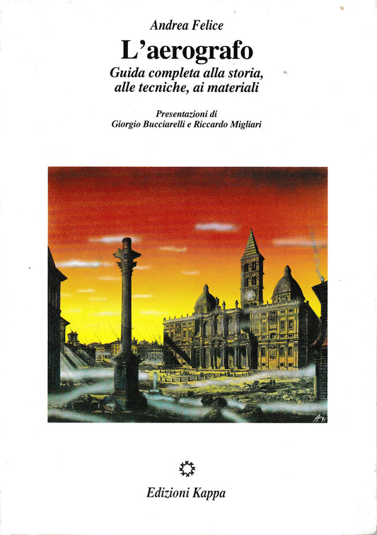 L'aerografo. Guida completa alla storia, alle tecniche, ai materiali - copertina