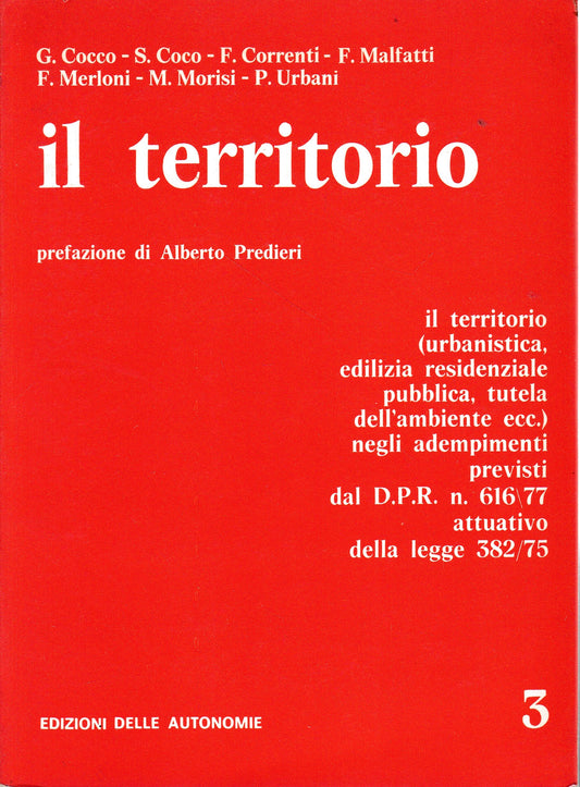 Il territorio. Ilterritorio (urbanistica, edilizia residenziale pubblica, tutela dell'ambiente ecc.) negli adempimenti previsti dal D.P.R. n. 616/77 attuativo della legge n. 382/75 - copertina
