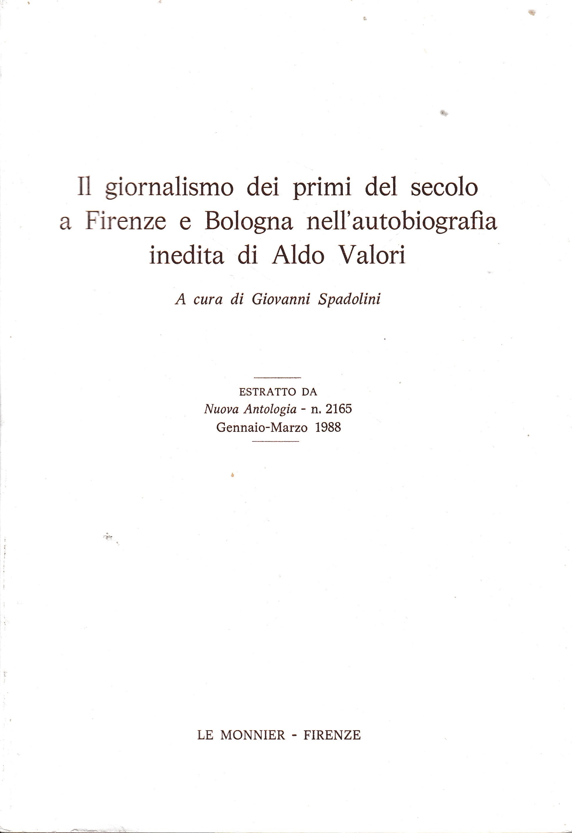 Il giornalismo dei primi del secolo a Firenze e Bologna nell'autobiografia inedita di Aldo Valori, estratto da Nuova Antologia n. 2165 Gennaio-Marzo 1988 - copertina