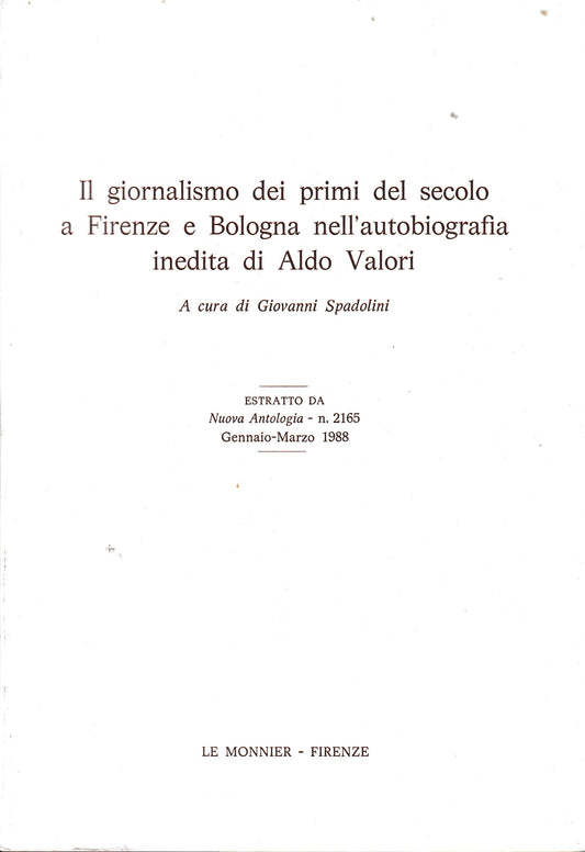 Il giornalismo dei primi del secolo a Firenze e Bologna nell'autobiografia inedita di Aldo Valori, estratto da Nuova Antologia n. 2165 Gennaio-Marzo 1988 - copertina