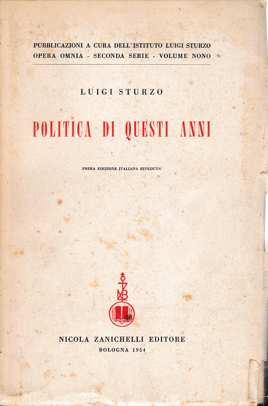 Politica di questi anni. Pubblicazioni a cura dell'ist. Luigi Sturzo, opera omnia-seconda serie-vol. nono - copertina