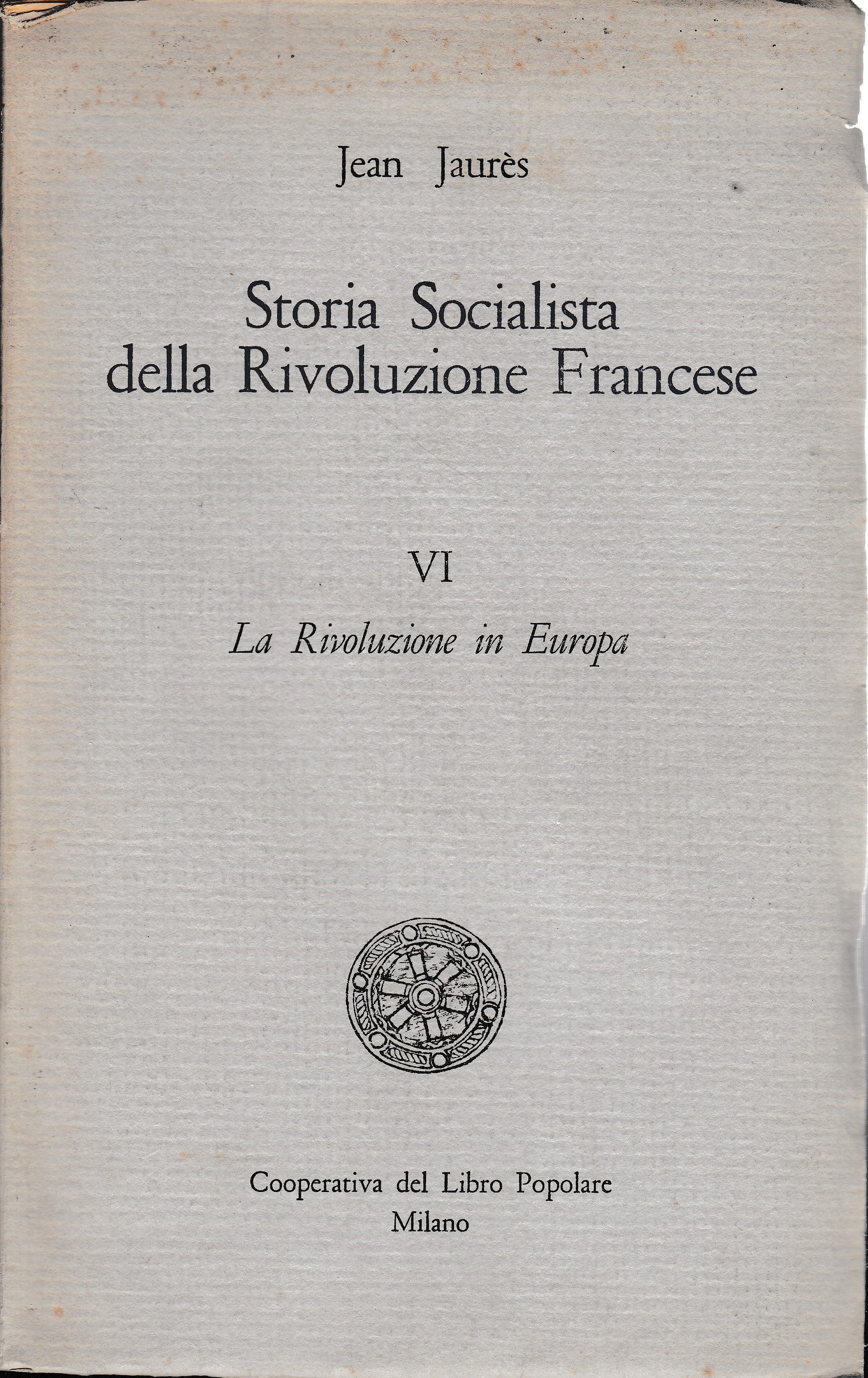 Storia Socialista della Rivoluzione Francese, vol 6° La Rivoluzione in Europa - copertina