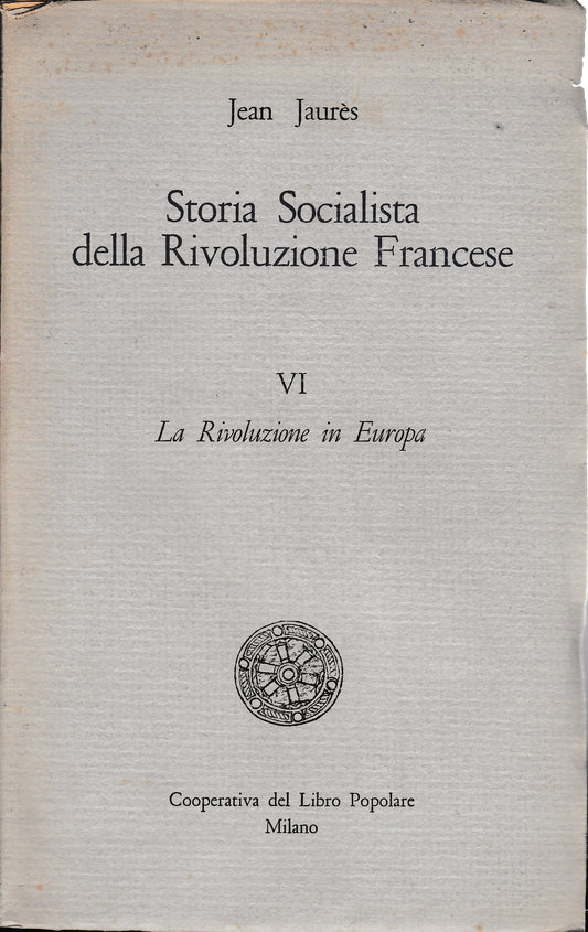 Storia Socialista della Rivoluzione Francese, vol 6° La Rivoluzione in Europa - copertina