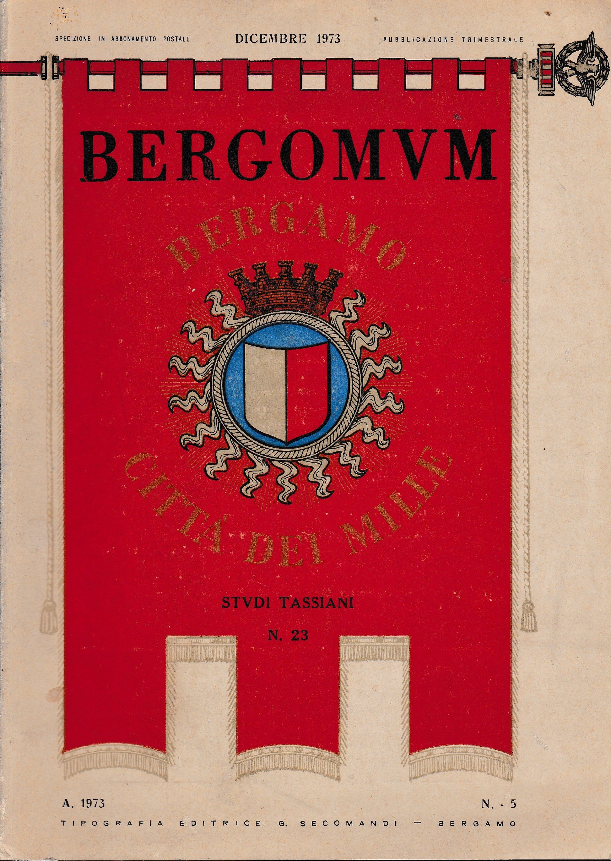 Bergomum. Bergamo città dei Mille. Studi Tassiani n. 23. Fascicolo V - Dicembre 1973 - Anno LXVII - copertina