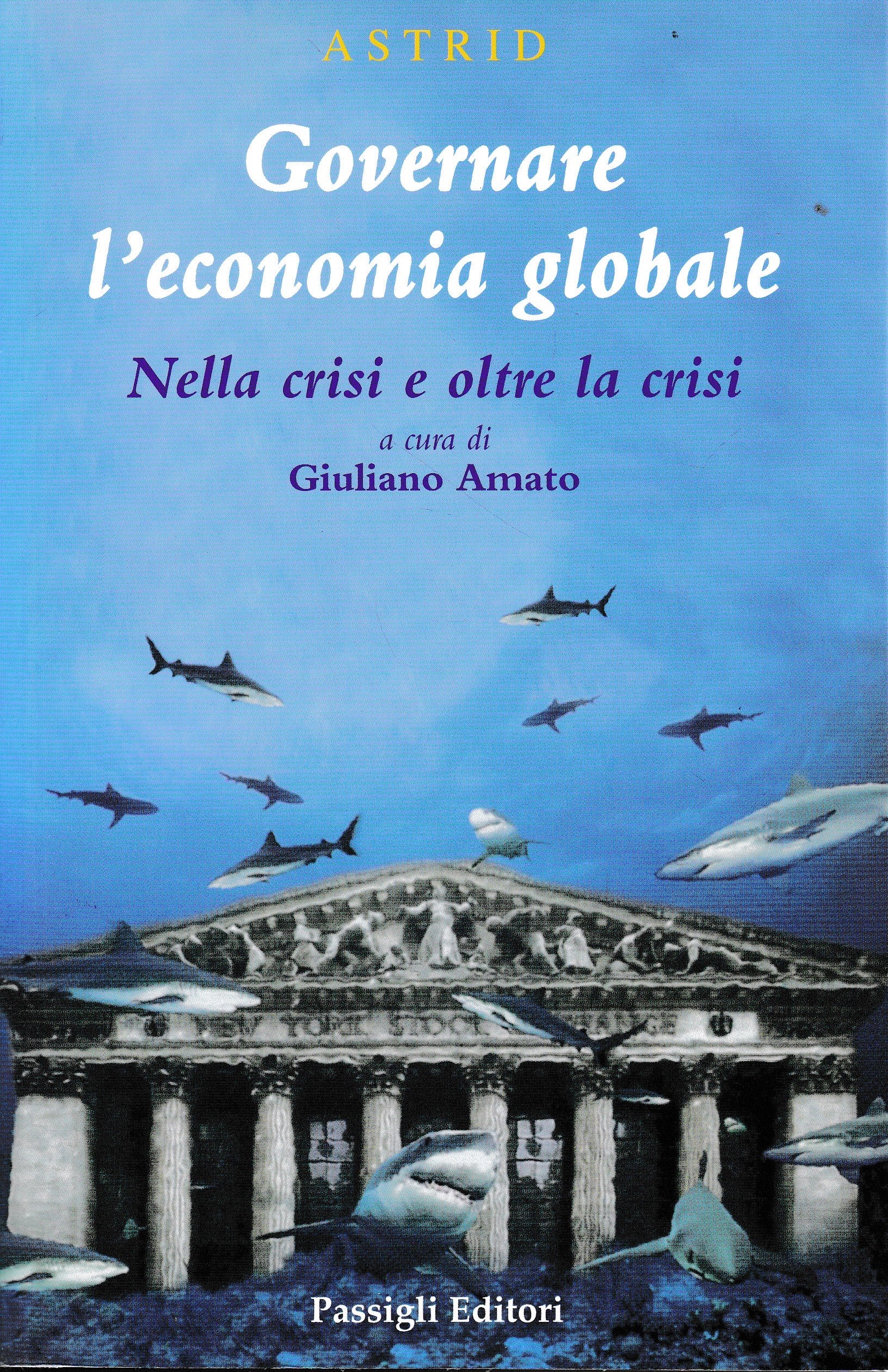 Governare l'economia globale. Nella crisi e oltre la crisi - copertina