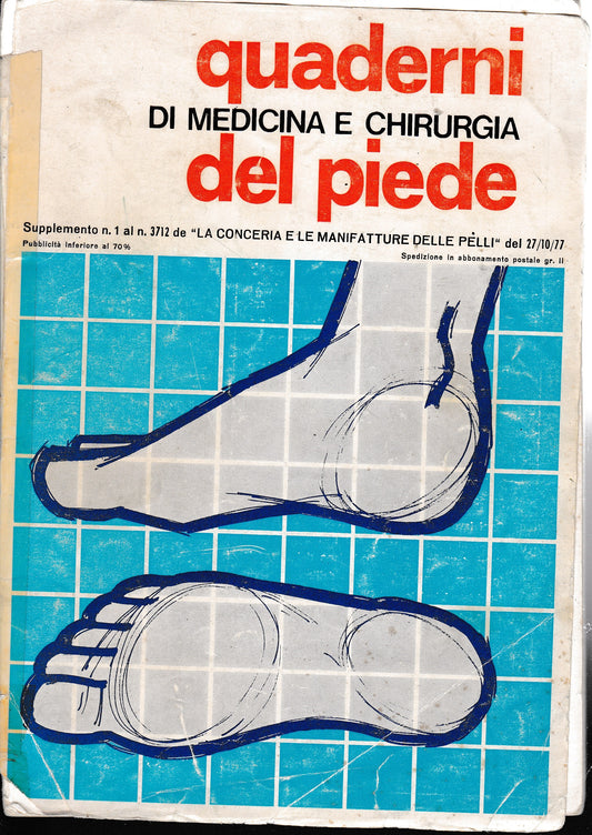Quaderni di medicina e chirurgia del piede. Supplemento n. 1 al n. 3712 de "La conceria e le manifatture delle pelli" del 27/10/77 - copertina