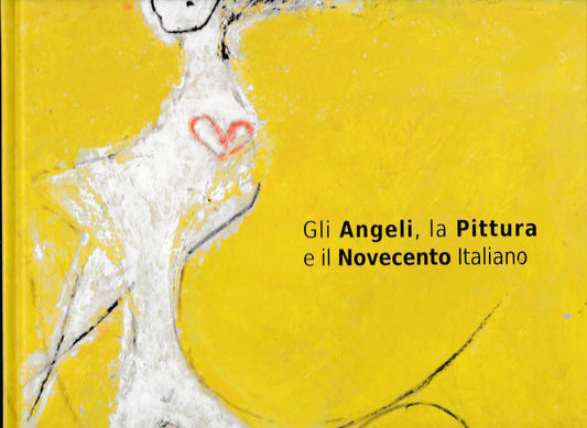 Gli Angeli, la Pittura e il Novecento Italiano, catalogo - copertina