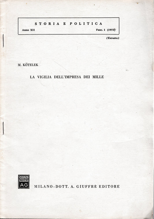 Storia e politica, anno XII, fasc. 1 1973. La vigilia dell'impresa dei mille (estratto) - copertina