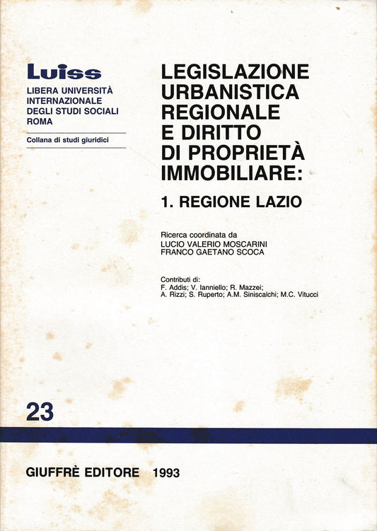 Legislazione urbanistica regionale e diritto di proprietà immobiliare: 1. Regione Lazio - copertina
