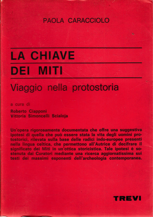 La chiave dei miti. Viaggio nella protostoria - copertina