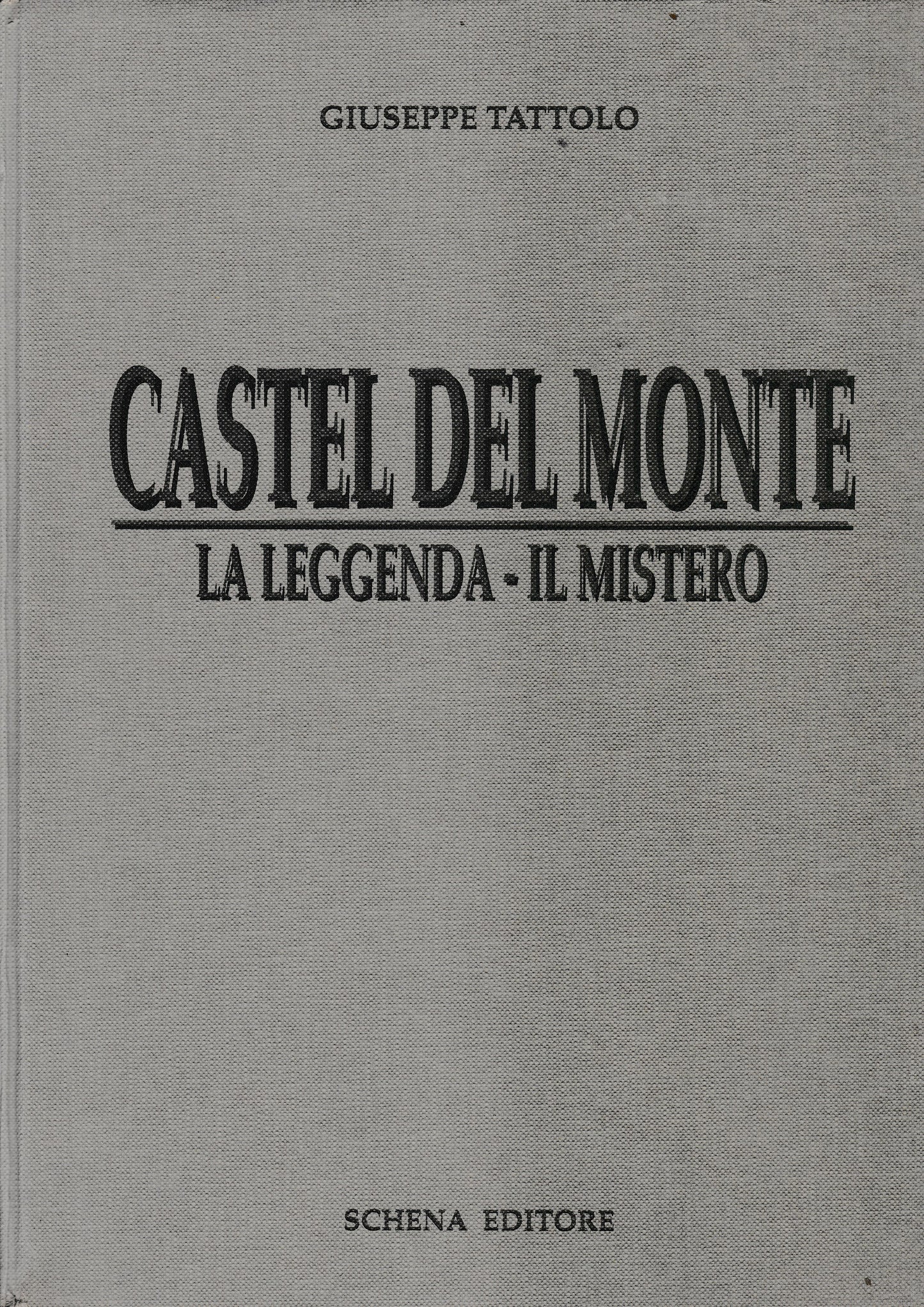 Castel del Monte. La leggenda - Il mistero - copertina
