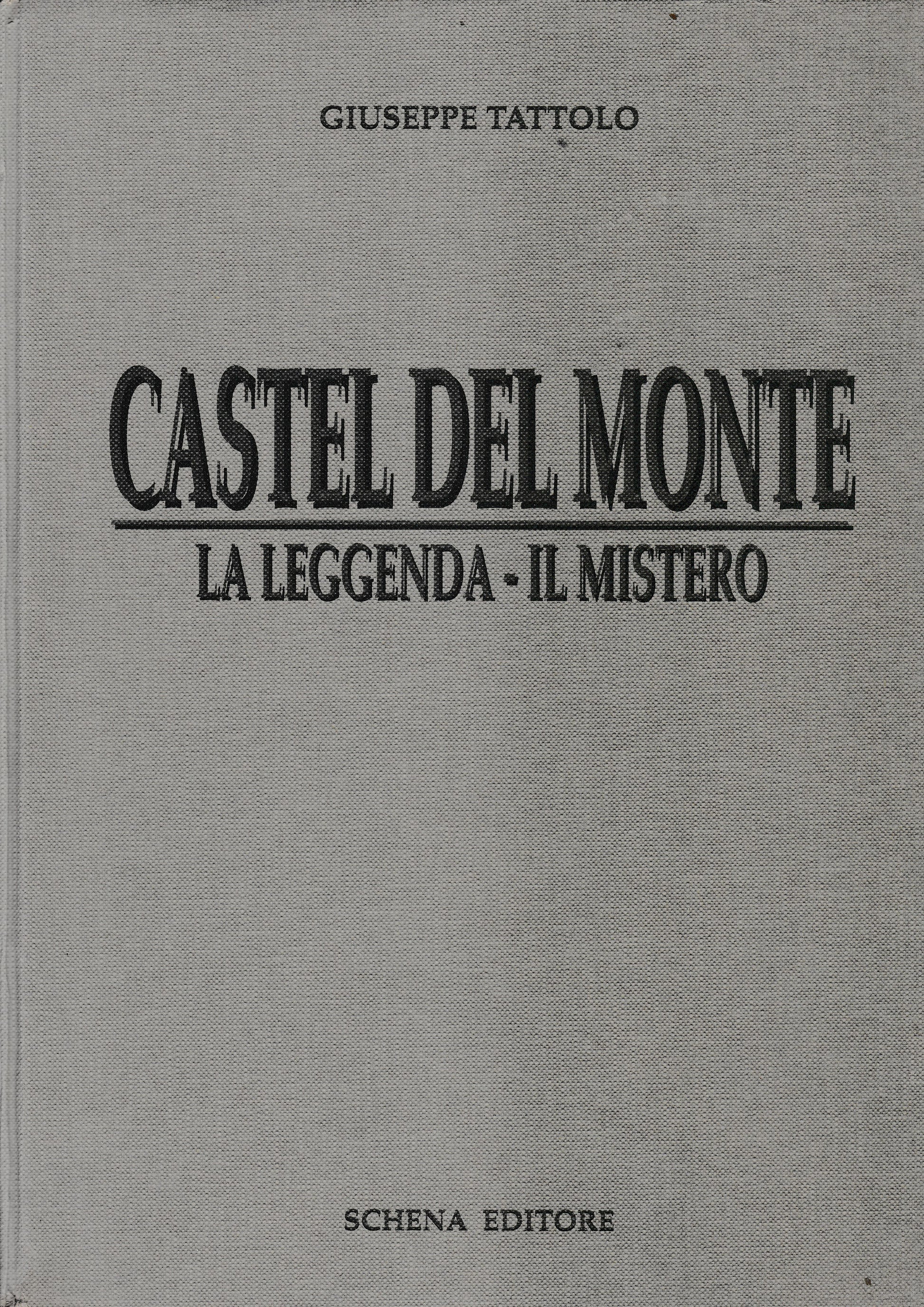Castel del Monte. La leggenda - Il mistero - copertina