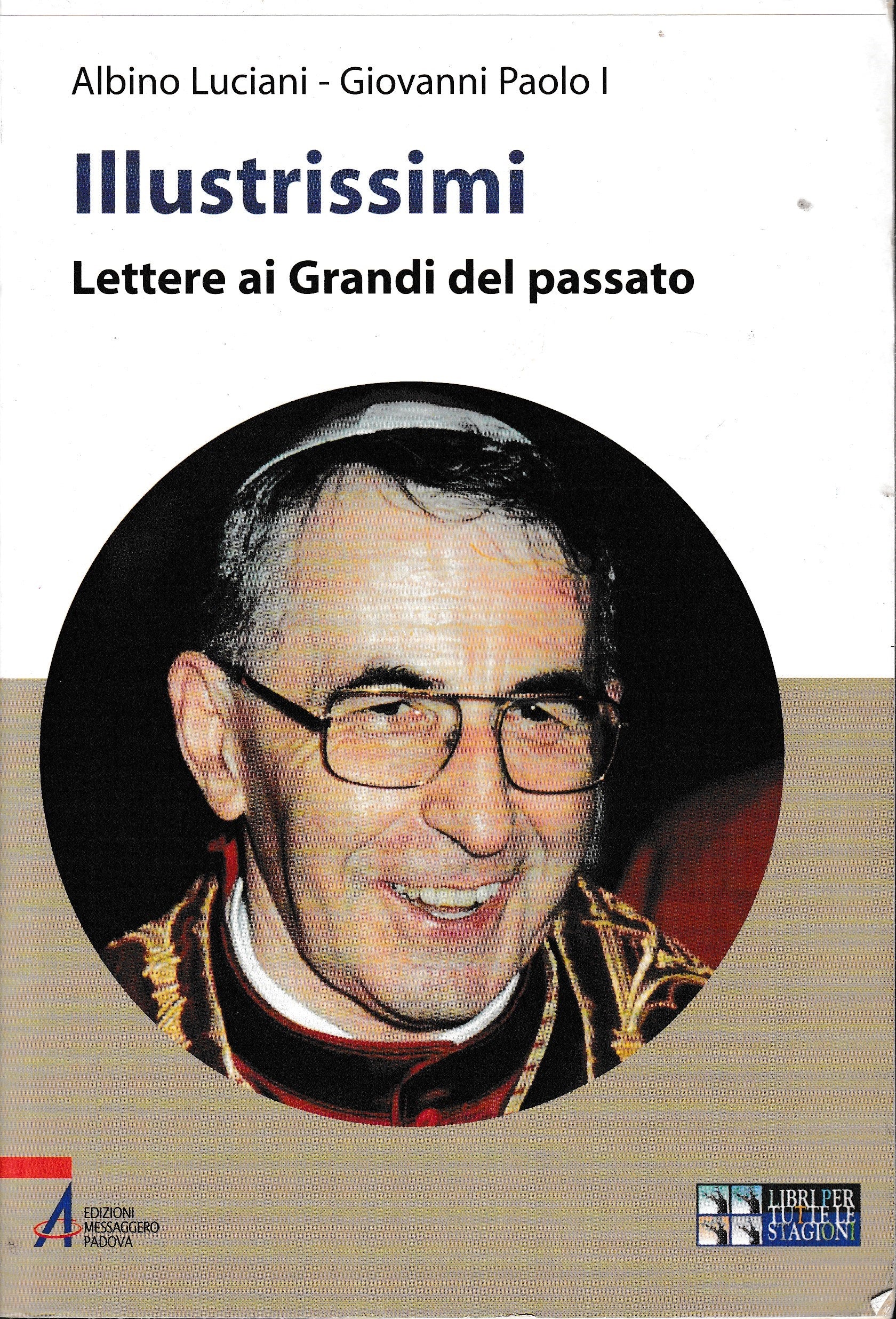 Illustrissimi. Lettere ai grandi del passato. Ediz. a caratteri grandi - copertina