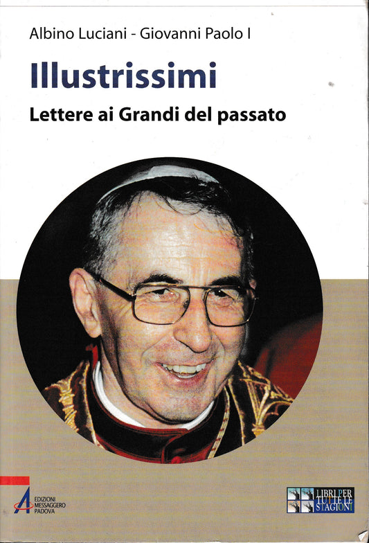 Illustrissimi. Lettere ai grandi del passato. Ediz. a caratteri grandi - copertina
