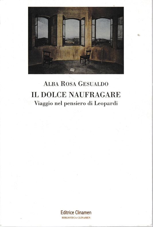 Il dolce naufragare. Viaggio nel pensiero di Leopardi - copertina