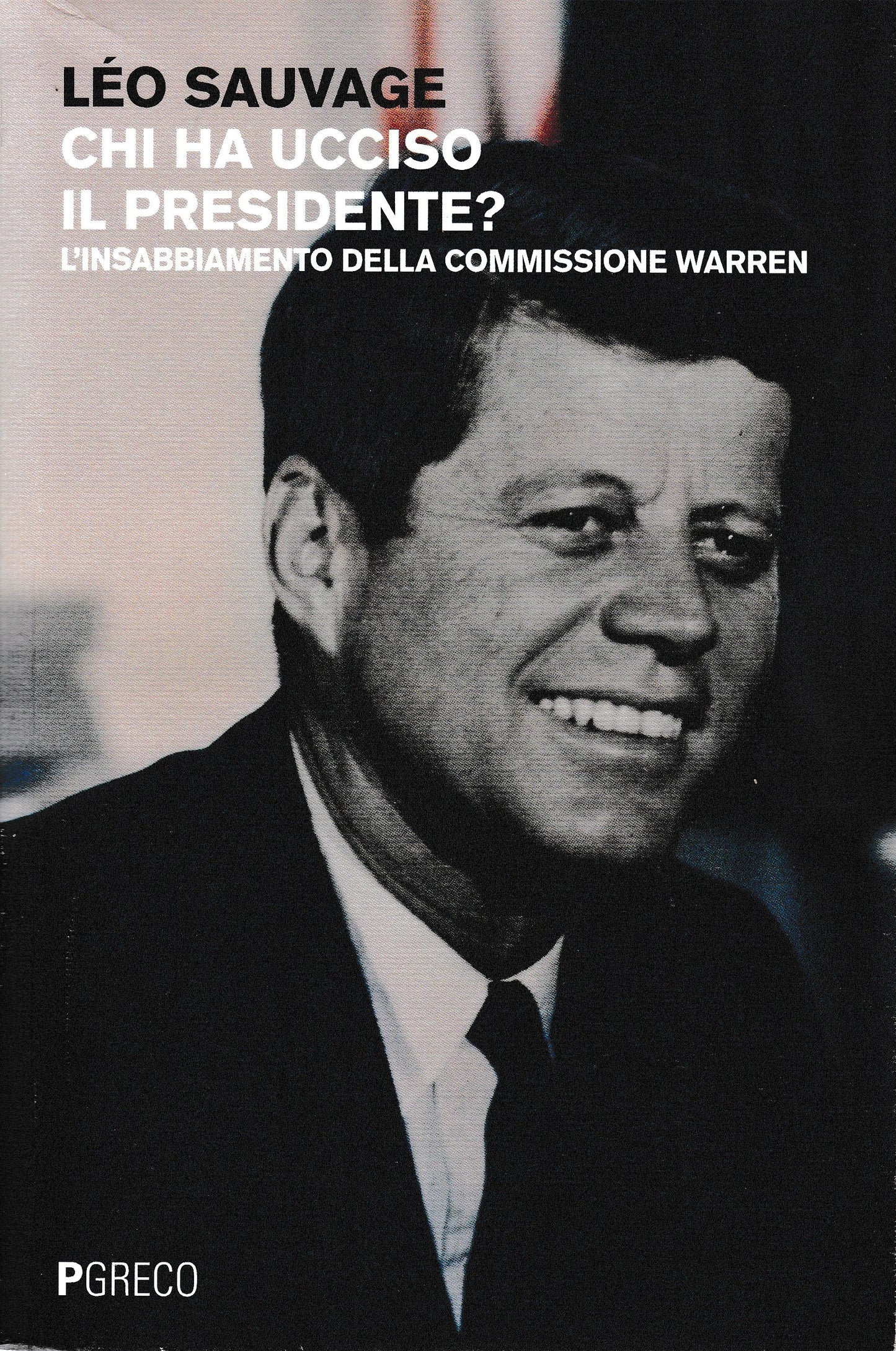 Chi ha ucciso il presidente? L'insabbiamento della commissione Warren - copertina