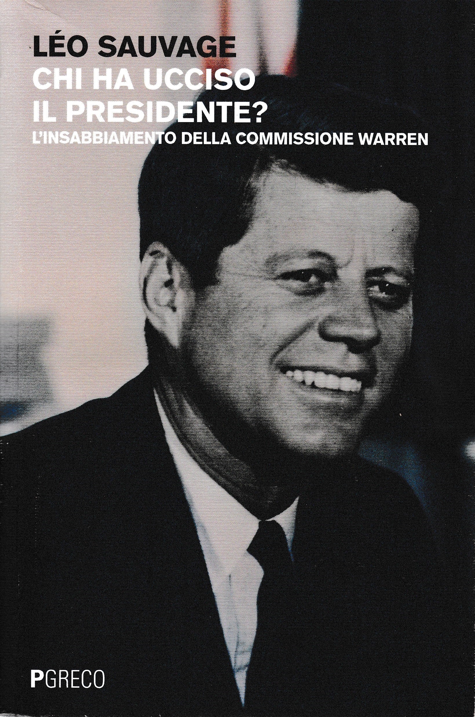 Chi ha ucciso il presidente? L'insabbiamento della commissione Warren - copertina