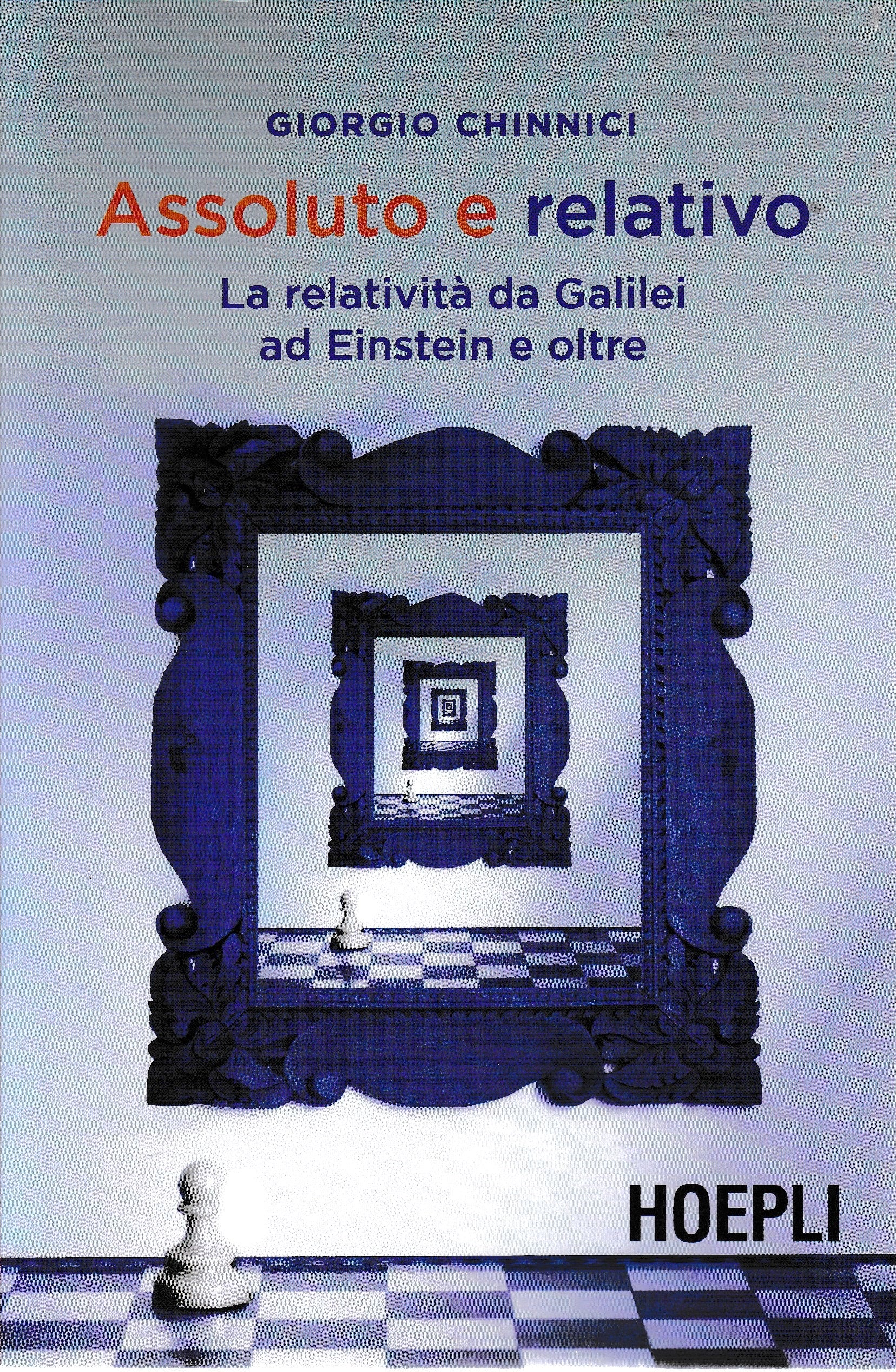 Assoluto e relativo. La relatività da Galileo ad Einstein e oltre - copertina