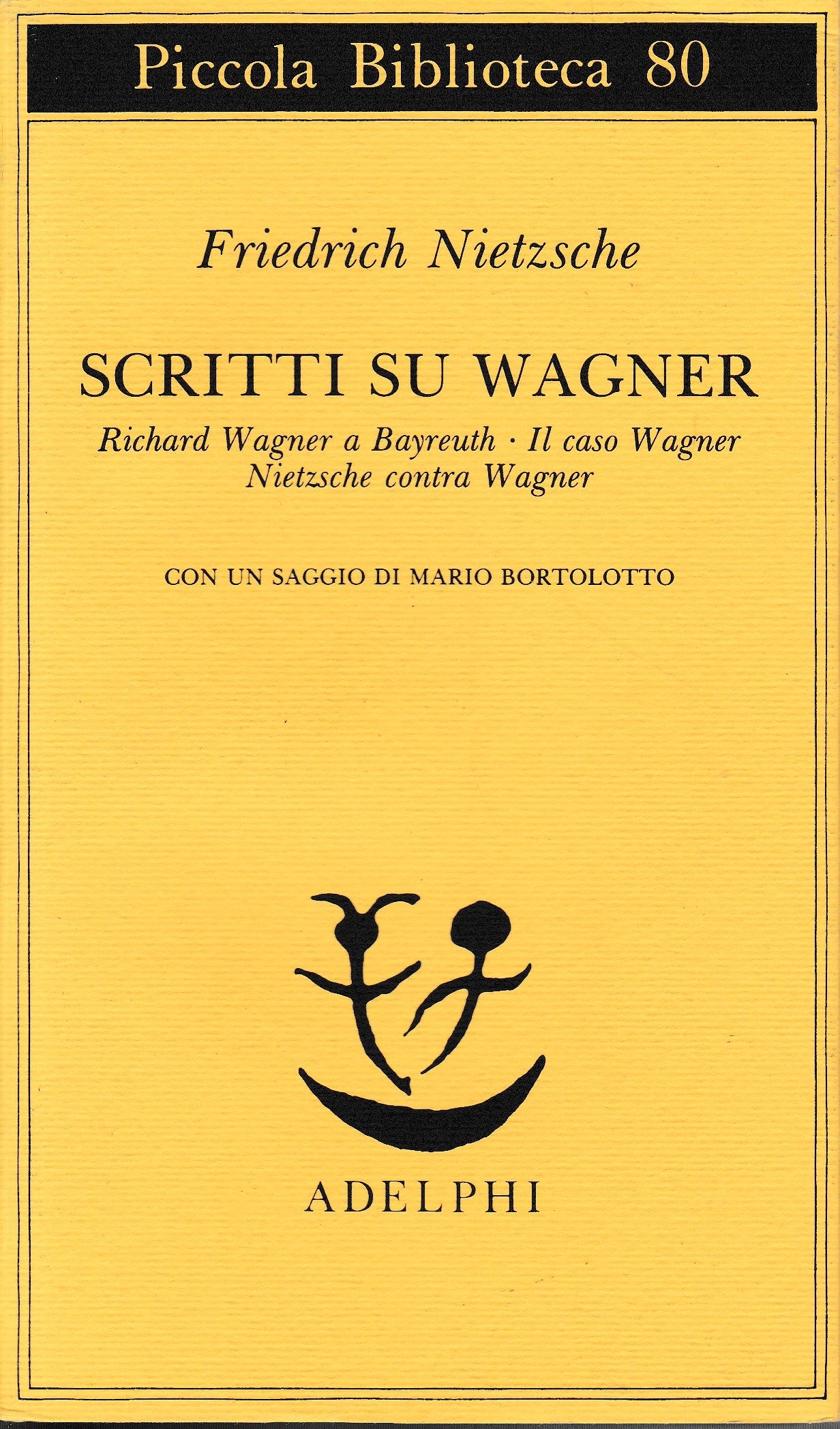 Scritti su Wagner. Richard Wagner a Bayreuth-Il caso Wagner-Nietzsche contra Wagner - copertina