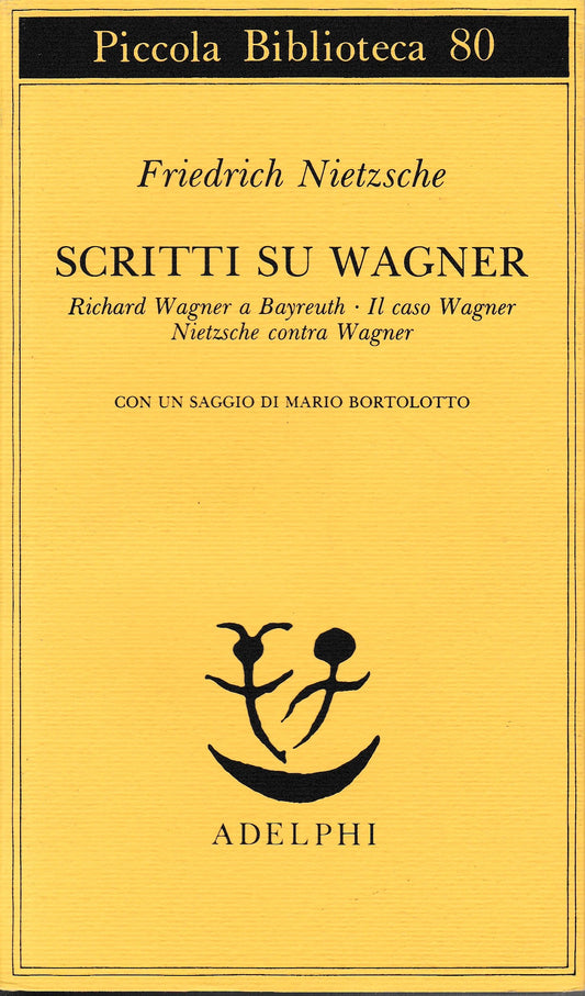 Scritti su Wagner. Richard Wagner a Bayreuth-Il caso Wagner-Nietzsche contra Wagner - copertina