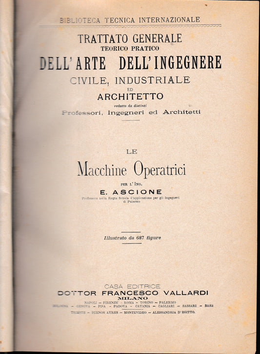 Trattato generale teorico pratico dell'arte dell'ingegnere civile, industriale ed architetto. Le Macchine Operatrici - copertina