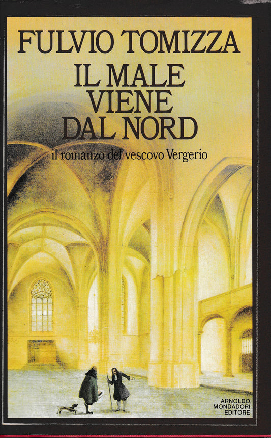 Il male viene dal nord. Il romanzo del vescovo Vergerio - copertina