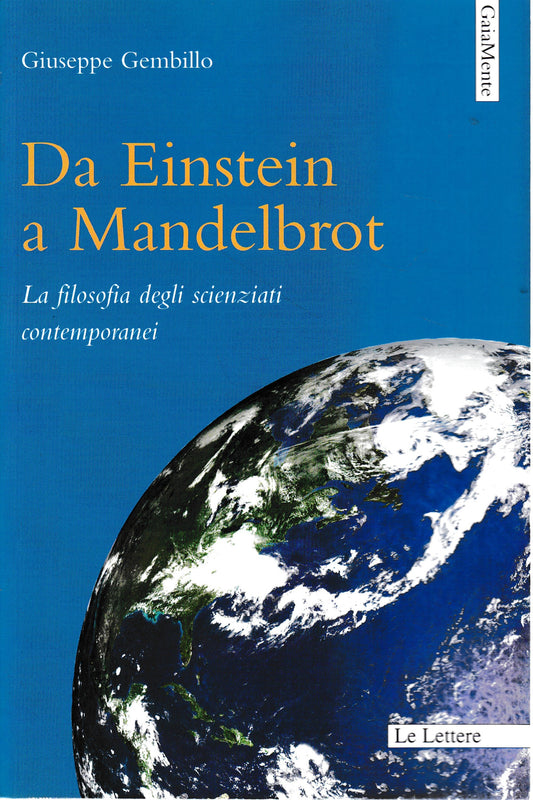 Da Einstein a Mandelbrot. La filosofia degli scienziati contemporanei - copertina