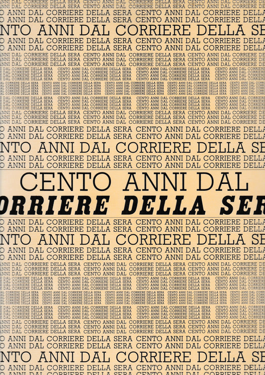 Cento anni dal Corriere della Sera. Supplemento al Corriere della Sera del 13 Ottobre1976 - copertina
