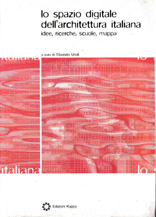 Lo spazio digitale dell'architettura italiana. Idee, ricerche, scuole, mappa - copertina