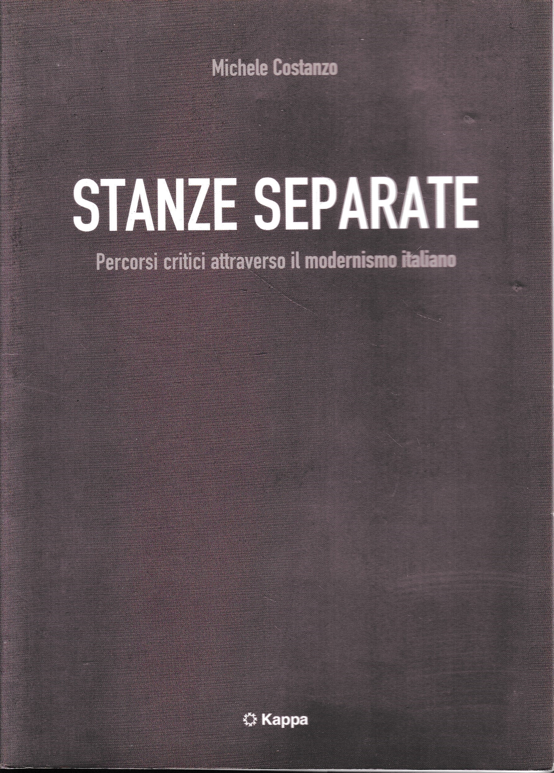Stanze separate. Percorsi critici attraverso il modernismo italiano - copertina