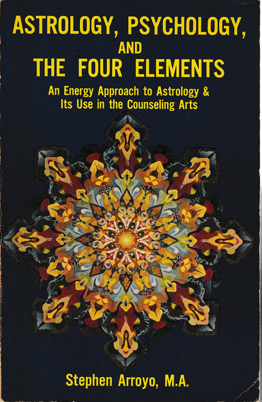 Astrology, Psychology, and the Four Elements. An Energy Approach to Astrology & Its Use in the Counseling Arts - copertina