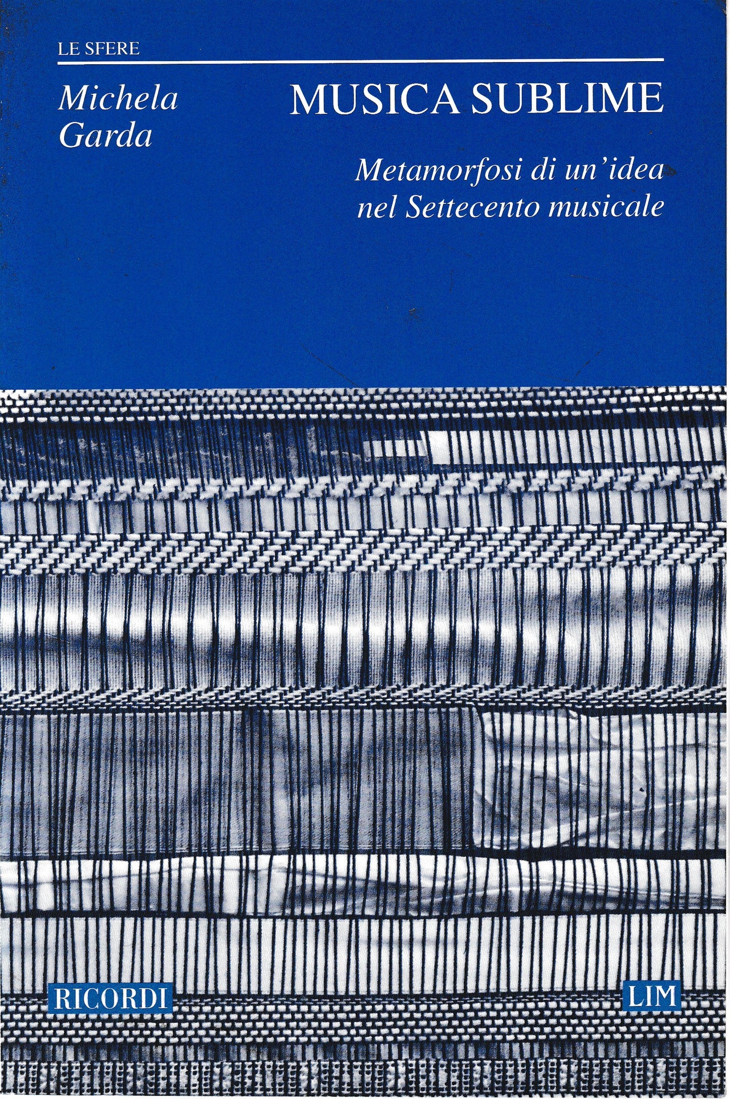 Musica sublime. Metamorfosi di un'idea nel Settecento musicale - copertina