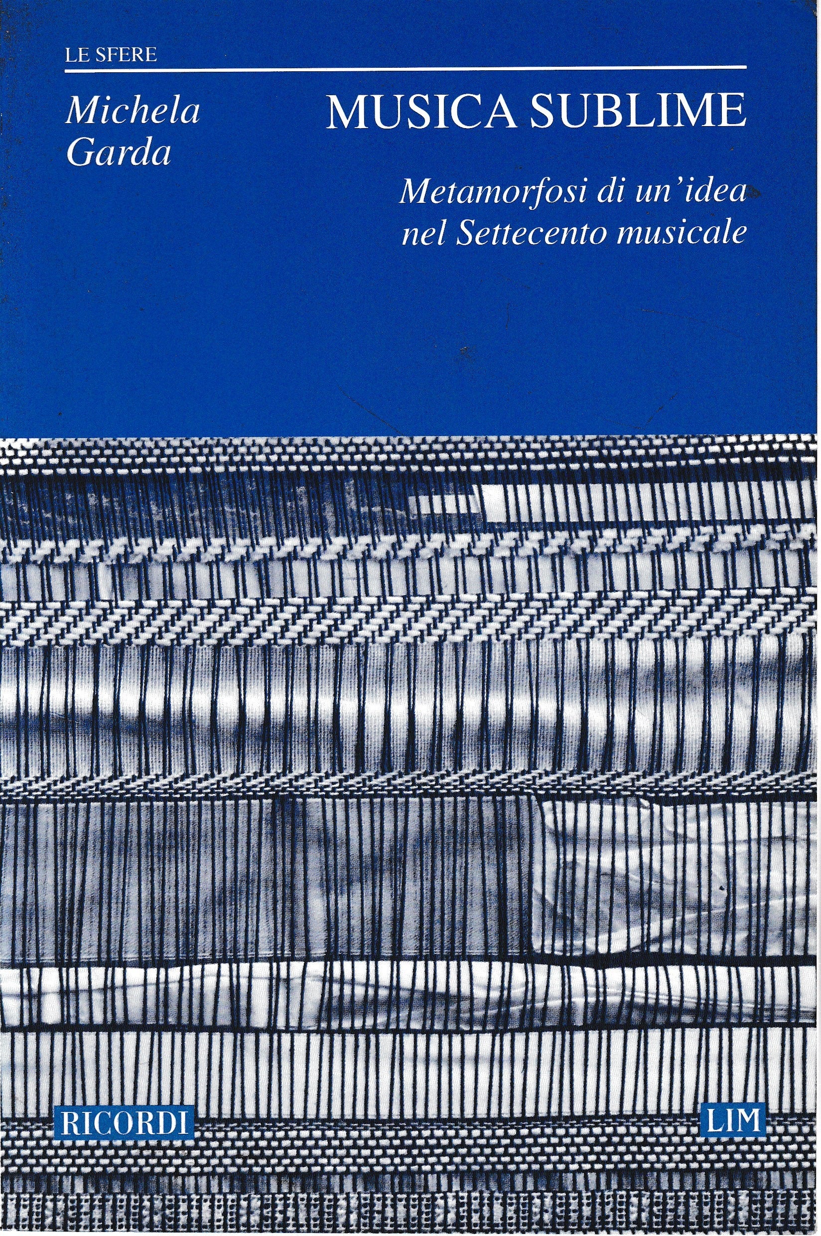 Musica sublime. Metamorfosi di un'idea nel Settecento musicale - copertina