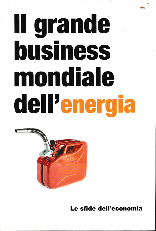 Le sfide dell'economia. Il grande business mondiale dell'energia, anno I, n. 3, 2016 - copertina
