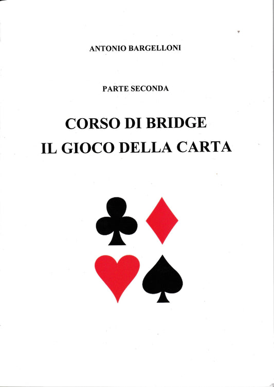 Corso di bridge. Il gioco della carta. Parte seconda - copertina