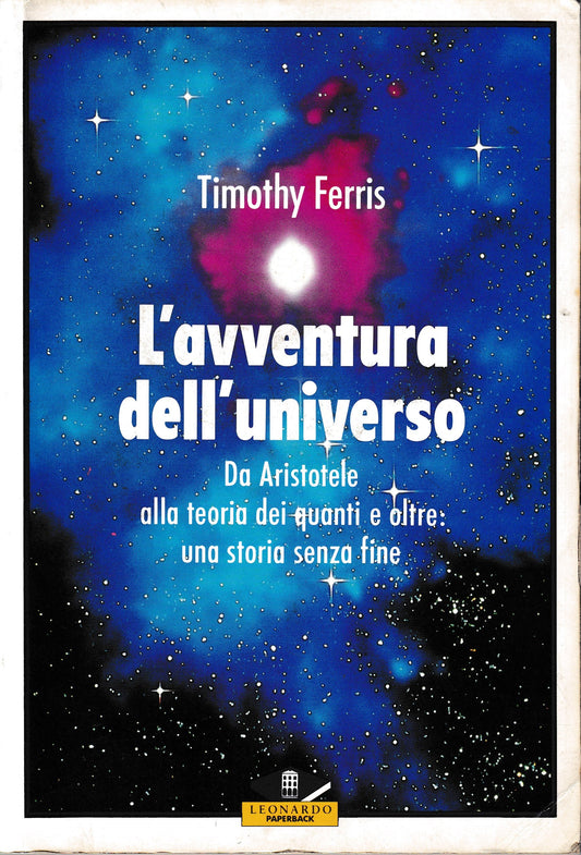 L'avventura dell'universo. Da Aristotele alla teoria dei quanti e oltre: una storia senza fine - copertina