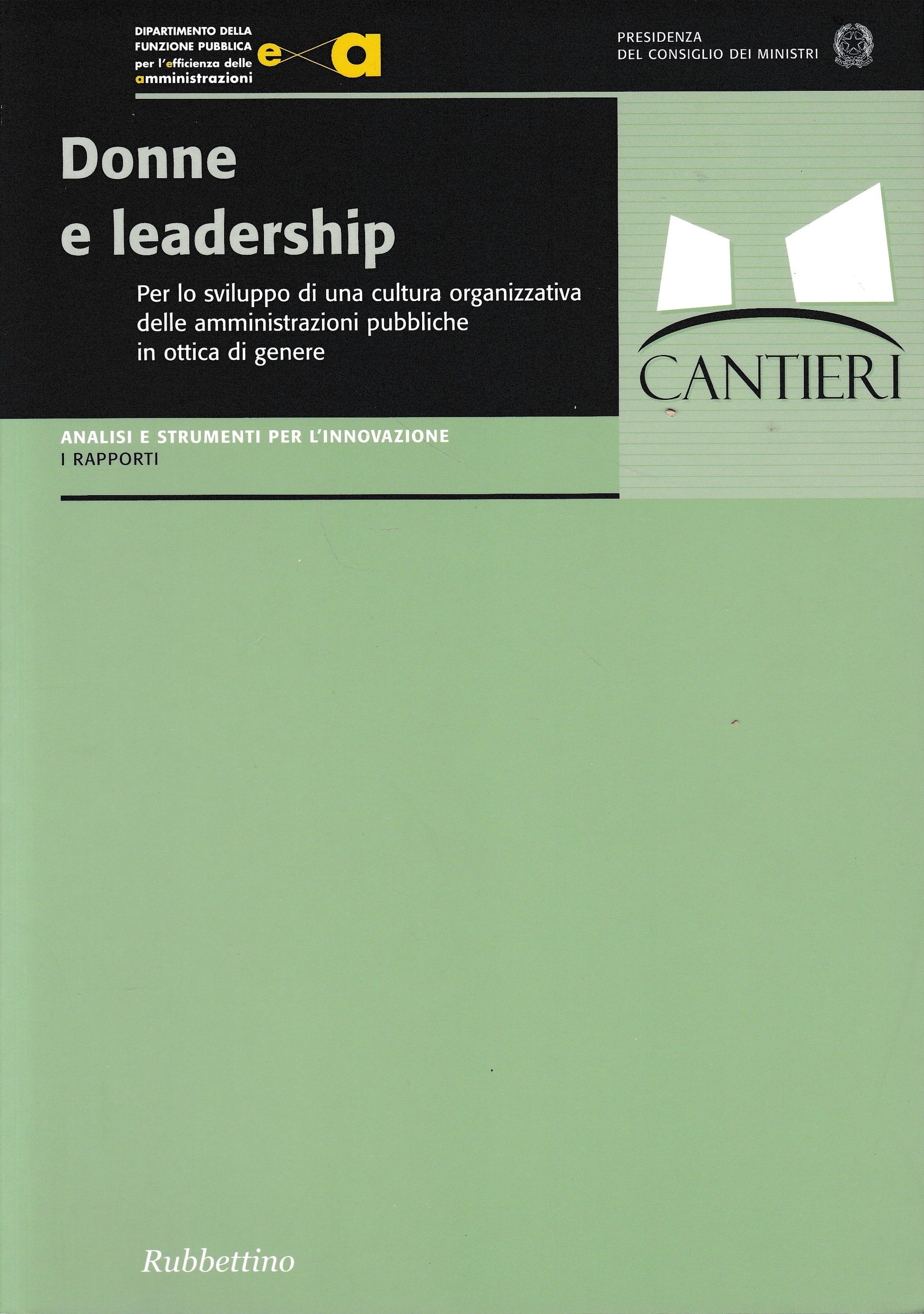 Donne e leadership. Per lo sviluppo di una cultura organizzativa delle amministrazioni pubbliche in ottica di genere - copertina