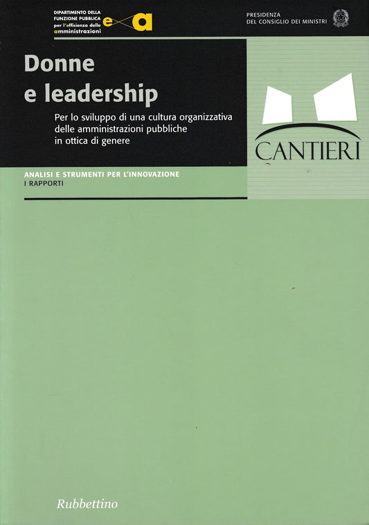 Donne e leadership. Per lo sviluppo di una cultura organizzativa delle amministrazioni pubbliche in ottica di genere - copertina