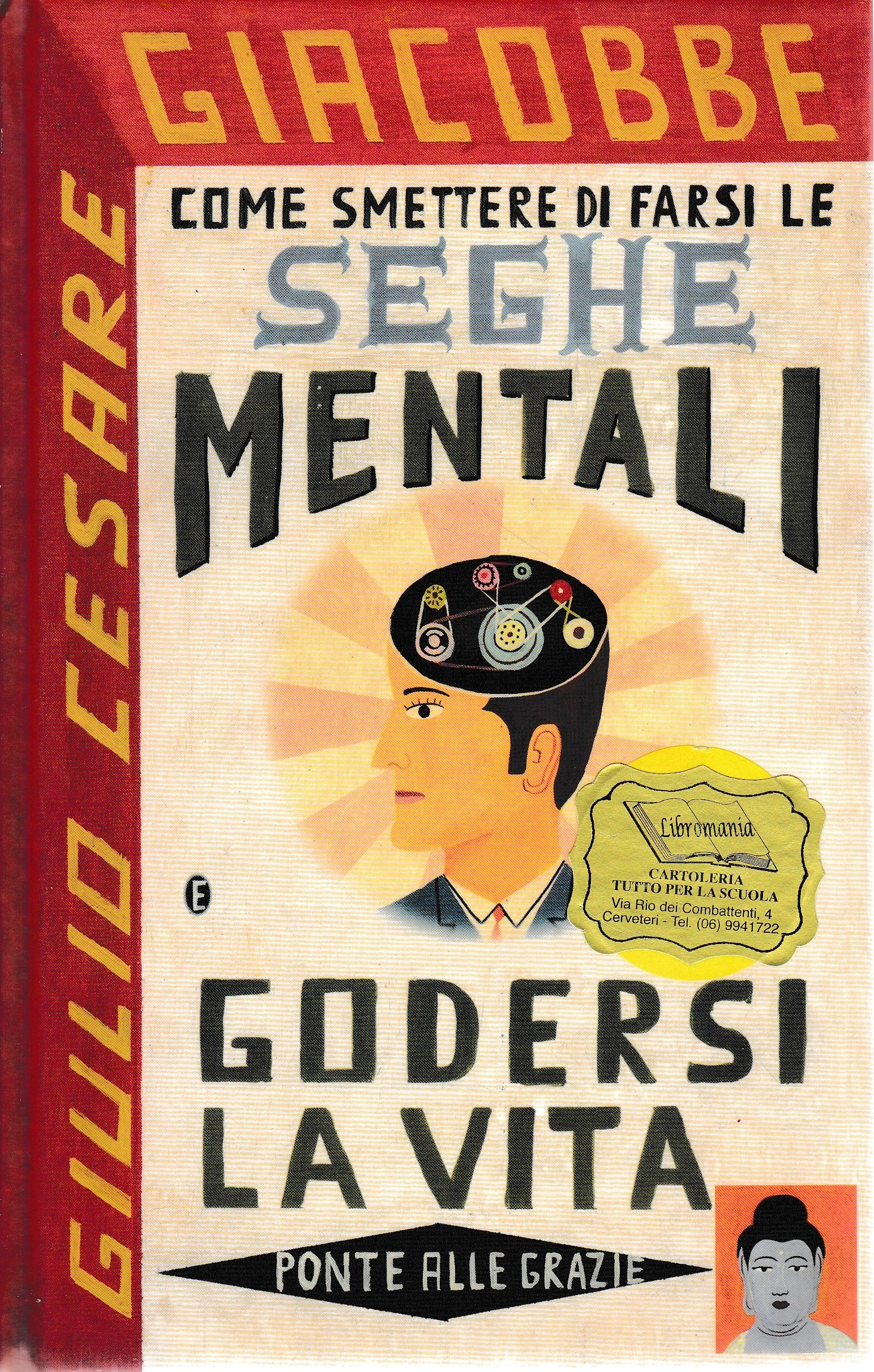 Come smettere di farsi le seghe mentali e godersi la vita - copertina