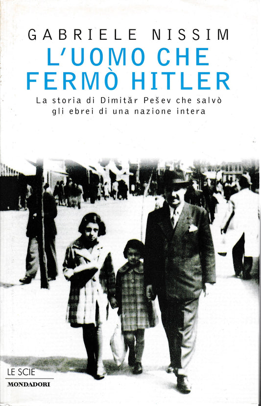 L'uomo che fermò Hitler. La storia di Dimitar Pesev che salvò gli ebrei di una nazione intera - copertina