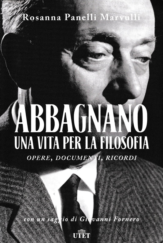 Abbagnano, una vita per la filosofia. Opere, documenti, ricordi - copertina