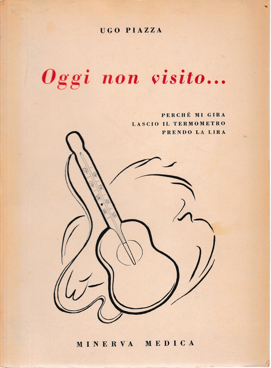 Oggi non visito.. Perché mi gira lascio il termometro prendo la lira - copertina