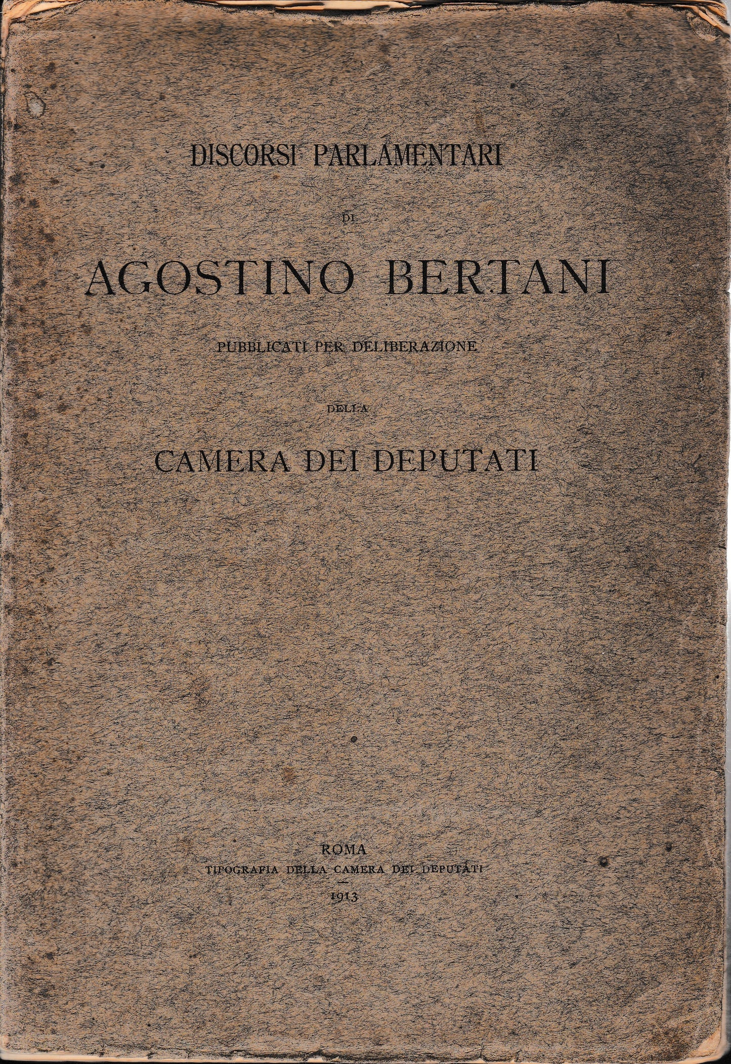 Discorsi parlamentari di Agostino Bertani pubblicati per deliberazione della Camera dei deputati - copertina