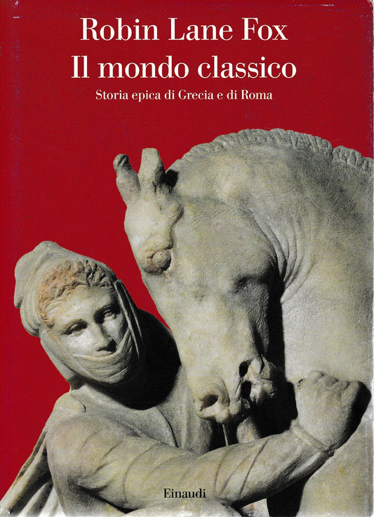 Il mondo classico. Storia epica di Grecia e di Roma - copertina