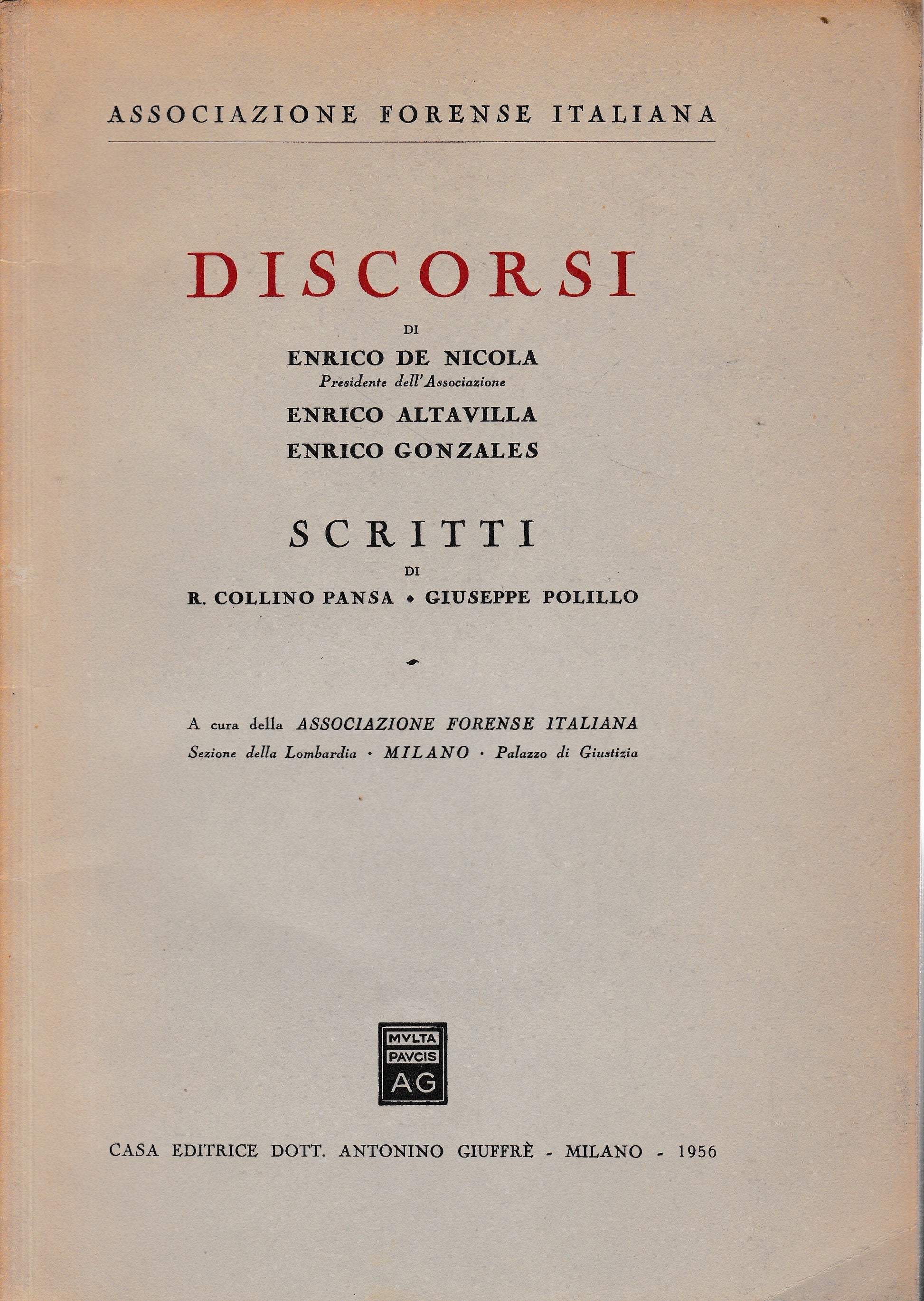 Discorsi di E. De Nicola, E. Altavilla, E. Gonzales. Scritti di R. Collino Pansa - G. Polillo - copertina