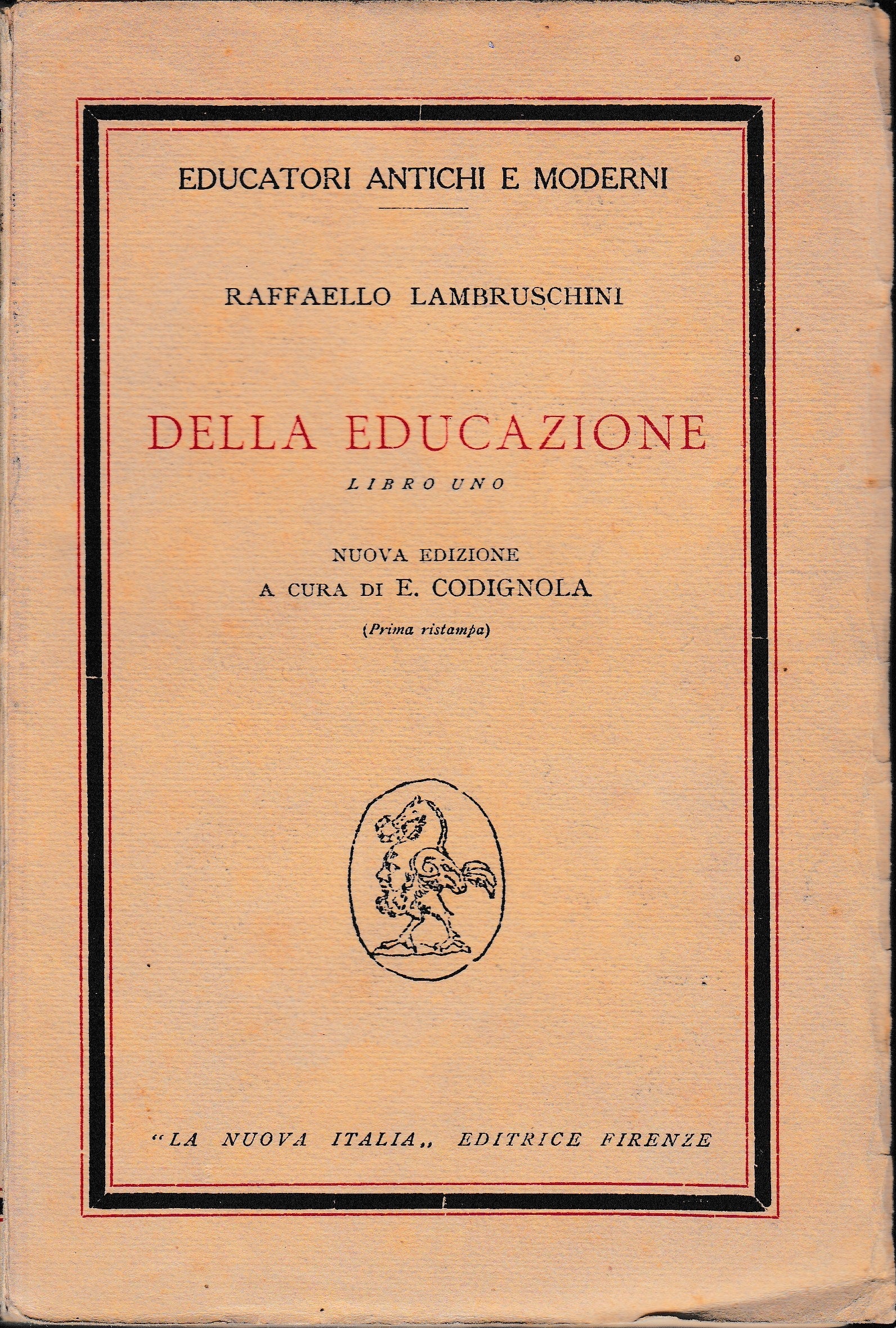 Della educazione, libro uno. Nuova edizione a cura di E. Codignola. Prima ristampa - copertina