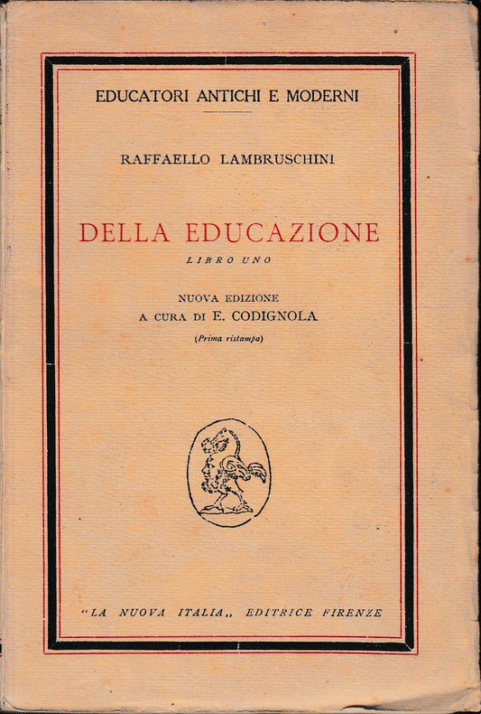 Della educazione, libro uno. Nuova edizione a cura di E. Codignola. Prima ristampa - copertina