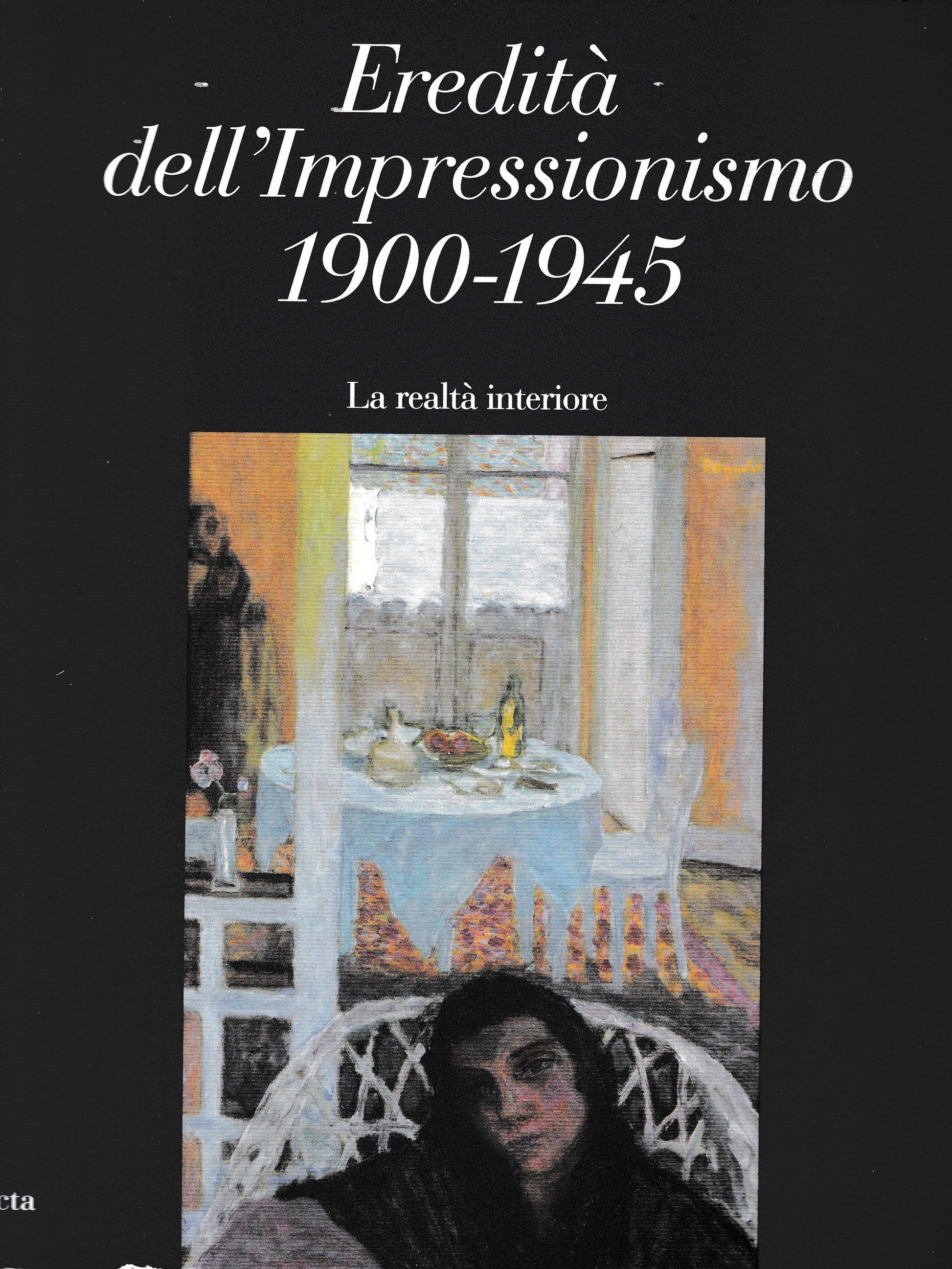 Eredità dell'impressionismo (1900-1945). La realtà interiore. Catalogo della mostra (Roma, 1994) - copertina