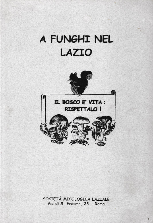 A funghi nel Lazio. Il bosco è vita rispettalo! - copertina