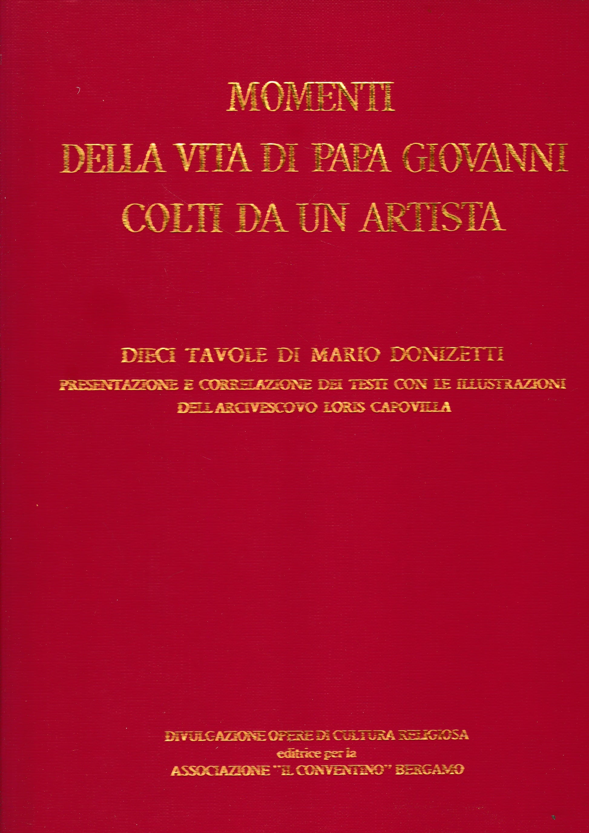 Momenti della vita di Papa Giovanni colti da un artista, dieci tavole di Mario Donizetti - copertina
